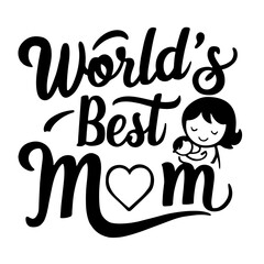 World's best mom vector