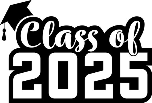 Class of 2025 with Graduation Cap with a Black Outline and White Letters and Numbers. Graphic Design for Highschool and College Graduation. 