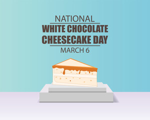 vector graphic of white chocolate cheesecake day good for national white chocolate cheesecake day celebration. flat design. flyer design.flat illustration.
