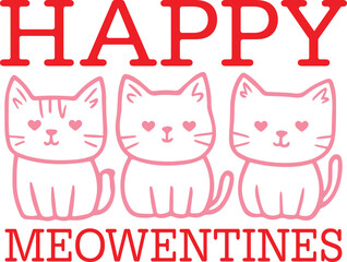 Happy Meowentines Cat Valentine’s Day typography text on plain white transparent isolated background for card, shirt, hoodie, sweatshirt, apparel, tag, mug, icon, poster or badge