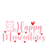 Happy Meowentines Cat Valentine’s Day typography text on plain white transparent isolated background for card, shirt, hoodie, sweatshirt, apparel, tag, mug, icon, poster or badge