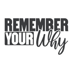 Remember Your Why