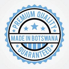 Premium Quality Made in Botswana Guarantee Seal