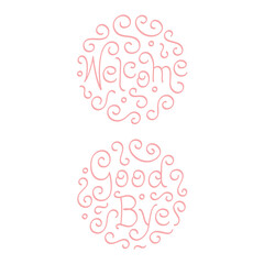 Welcome and goodbye in circle shape