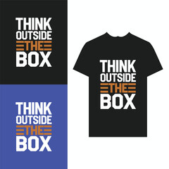 Think outside the box typography t-shirt design