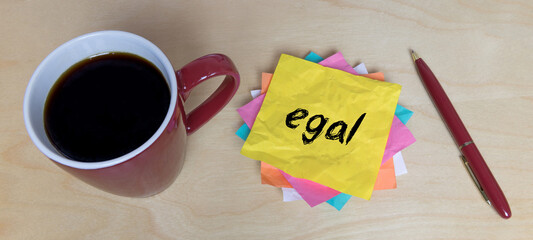 egal	
