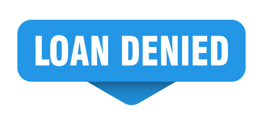 loan denied sticker. loan denied sign on transparent background