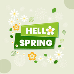 Hello spring background with flowers. Hi spring season. All layered and grouped. Vector.