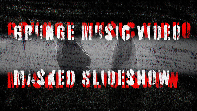 Grunge Music Video Masked Slideshow