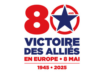 8 MAI 1945 - ANNIVERSAIRE 80 ANS