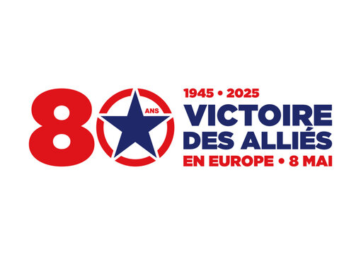 8 MAI 1945 - ANNIVERSAIRE 80 ANS