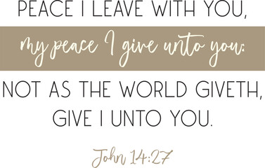 Peace I Leave With You Peace Bible Verse Christian biblical quote vector illustration