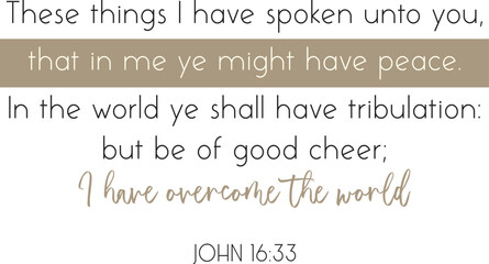 John 16 33 Peace in Tribulation Peace Bible Verse Christian biblical quote vector illustration