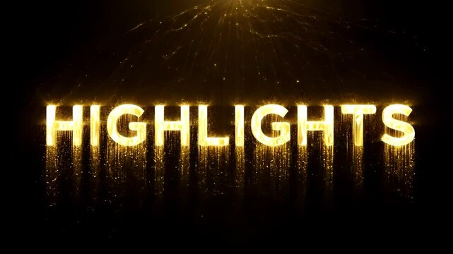 Golden "HIGHLIGHTS" text on a black background with shimmering golden particles falling and radiating upwards, creating a glamorous and celebratory effect