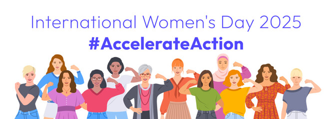Accelerate Action campaign pose. International Women's Day 2025. Diverse women demonstrate strong arm with clenched fist to show solidarity and support in the fight for women's rights, gender equality
