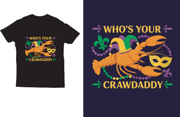Who's your crawdaddy typography mardi gras t shirt design vector © MDASHIK