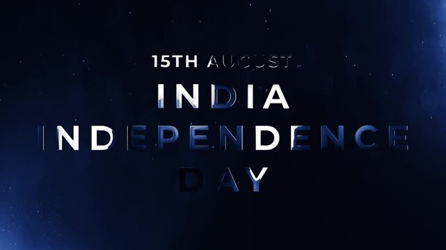 4K video silver colored iron chrome futuristic text words appear on background of outer space. August 15th is India Independence Day. Concept is a national holiday, freedom.