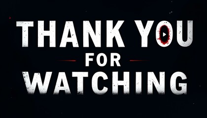 Fototapeta premium Design a dark-themed banner with bold text saying ‘Thank You for Watching,’ featuring a red play