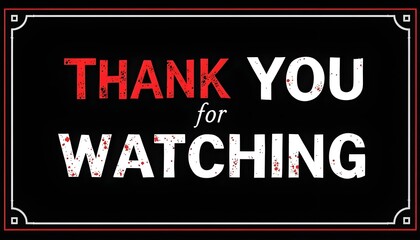 Fototapeta premium Design a dark-themed banner with bold text saying ‘Thank You for Watching,’ featuring a red play