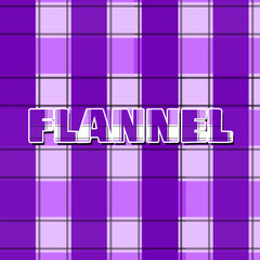 National Flannel Day to celebrate on February 10th. Bold text on purple Flannel texture fabric