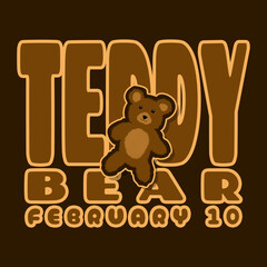 Teddy Bear Day to celebrate on February 10th. Illustration of a teddy bear with bold text on dark brown background.