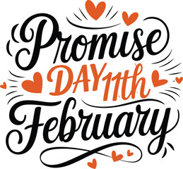 February 11 - Promise day - hand lettering inscription text to world winter holiday design calendar, calligraphy vector illustration