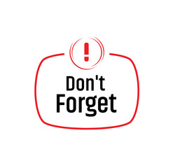 don't forget text information sign	