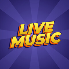 Live music. Text effect in 3D style for social media marketing ads