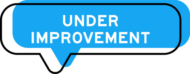 Speech banner and blue shade with wor under improvement d on white background