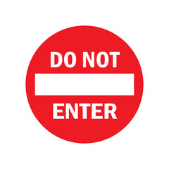 
Do Not Enter Warning singage vector art ant illustration