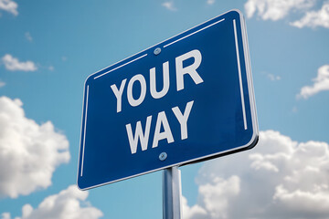 Rustic "Your Way" Sign with Scenic Road in the Background under a Clear Blue Sky