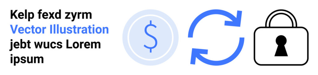 Dollar sign, circular arrows, and padlock icon with placeholder text. Ideal for finance, security, transactions, encryption, savings service feedback exchange. Landing page