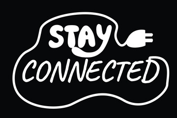 Stay connected vector