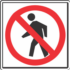 Warning Sign, No Pedastrian