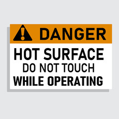 
Danger Hot Surface Do Not Touch While operating vector illustration