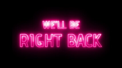 We'll be right back animation black background. Retro Be Right Back Text In The Sky.
Animated Be Right Back Neon Banner for Live Streams. animated stream overlays, be right back screen,