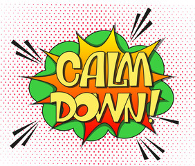 Comic lettering calm down. Vector bright cartoon illustration in retro pop art style. Comic text sound effects. EPS 10.	