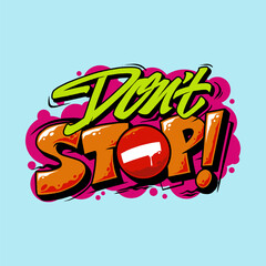 Dont Stop Typography Graffity Vector Illustration