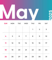 Monthly Calendar for May 2025. The week begins on Sunday. Time, planning and schedule concept. Flat gradient design. Removable calendar for the month. Vector illustration