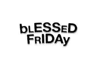 Blessed Friday Typography Design Hand-Drawn Black and White Text Art