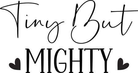 Tiny But Mighty