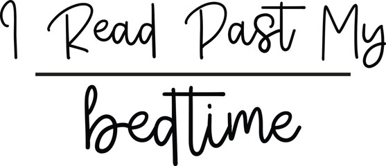 I Read Past My Bedtime