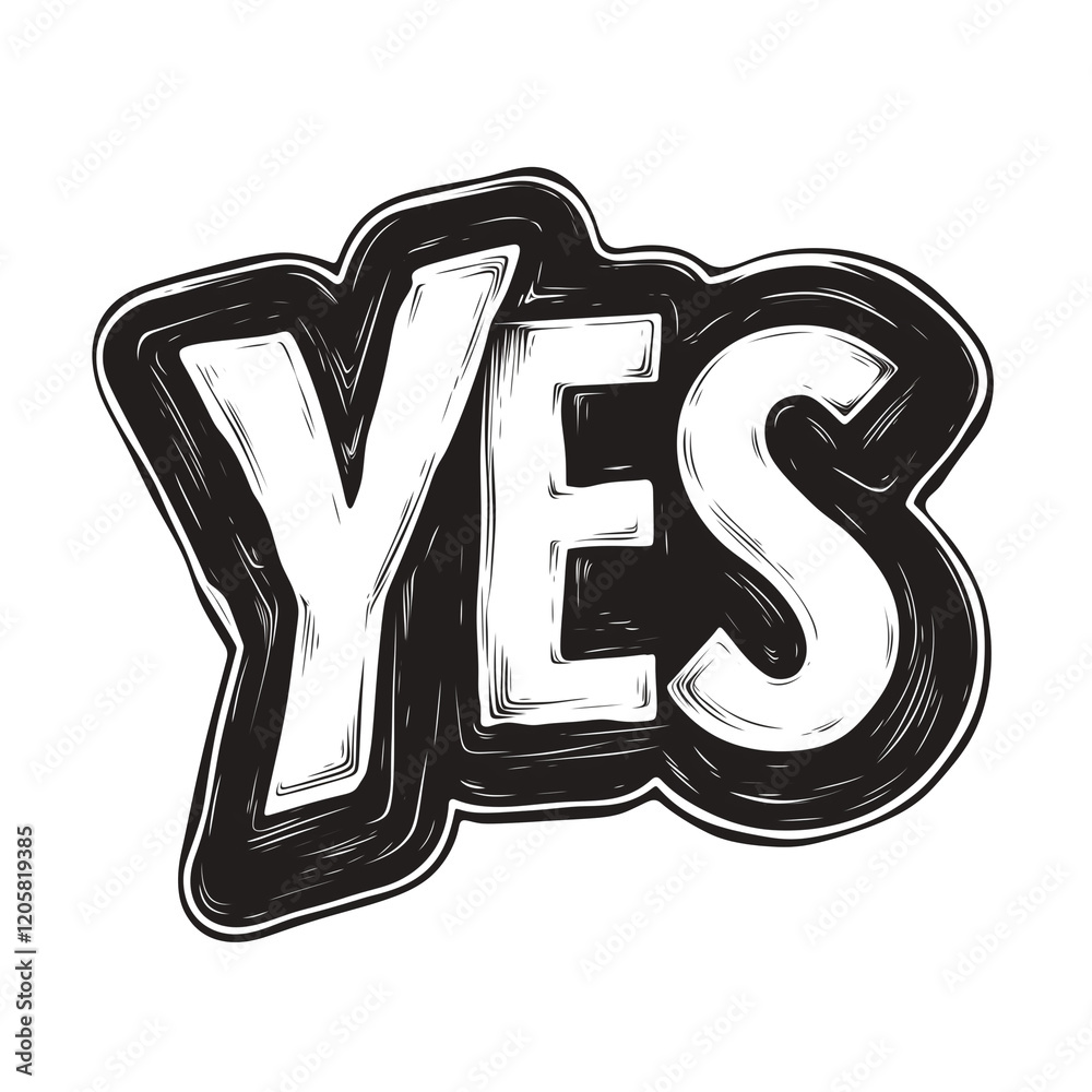 Poster black and white yes text with bold, sketchy design on transparent background
