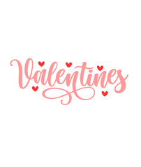 Valentine’s Day typography text on plain white transparent isolated background for card, shirt, hoodie, sweatshirt, apparel, tag, mug, icon, poster or badge