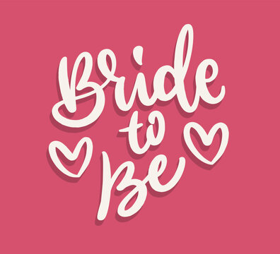 Bride to be hand lettering calligraphy design composition for bachelorette party.