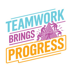 Teamwork Brings Progress: How Collaborative Efforts Drive Progress in Projects