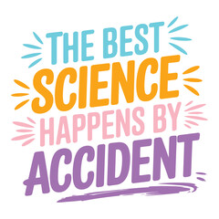 Discovery Through Mistakes The Best Science Happens by Accident Art