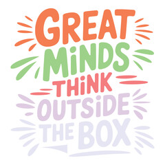 Creative Minds Think Differently Great Minds Think Outside the Box Innovation Poster