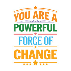 You Have the Power to Make a Difference Feminist Strength Typography Design