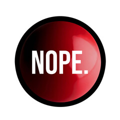abstract nope saying no glossy red shiny push press type button with black circle border metaphor setting boundaries limits concept blank empty space for text copy isolated on a white backdrop